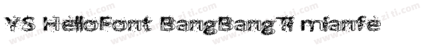 YS HelloFont BangBangTi mianfeiziti字体转换